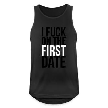 i fuck on the first date - Débardeur respirant Homme - noir - Devant - Nick (188cm)
