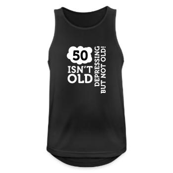 50 Is Not Old. Depressing, But Not Old! - Men's Breathable Tank Top - black - Front - Nick (188cm)