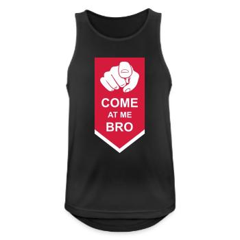 come at me bro - Men's Breathable Tank Top - black - Front - Nick (188cm)