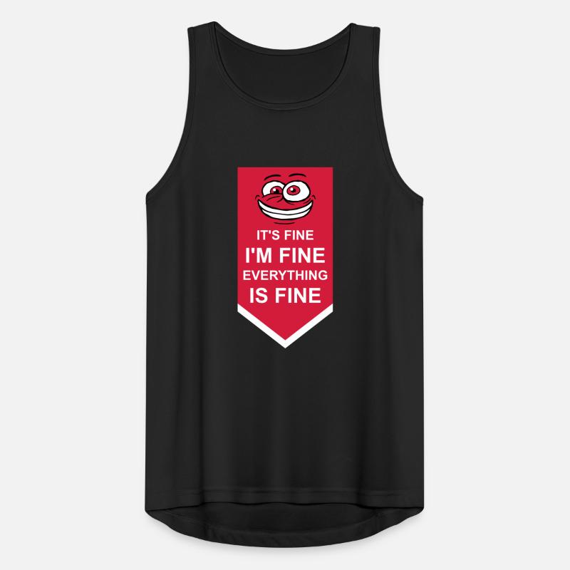 everything is fine Zitat Männer Tank Top atmungsaktiv