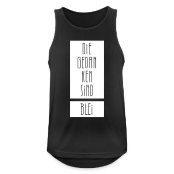 Die Gedanken sind Blei - Männer Tank Top atmungsaktiv - Schwarz - Vorne - Nick (188cm)