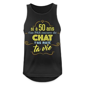 Si a 50 ans t'as pas de chat - clair - Débardeur respirant Homme - noir - Devant - Nick (188cm)