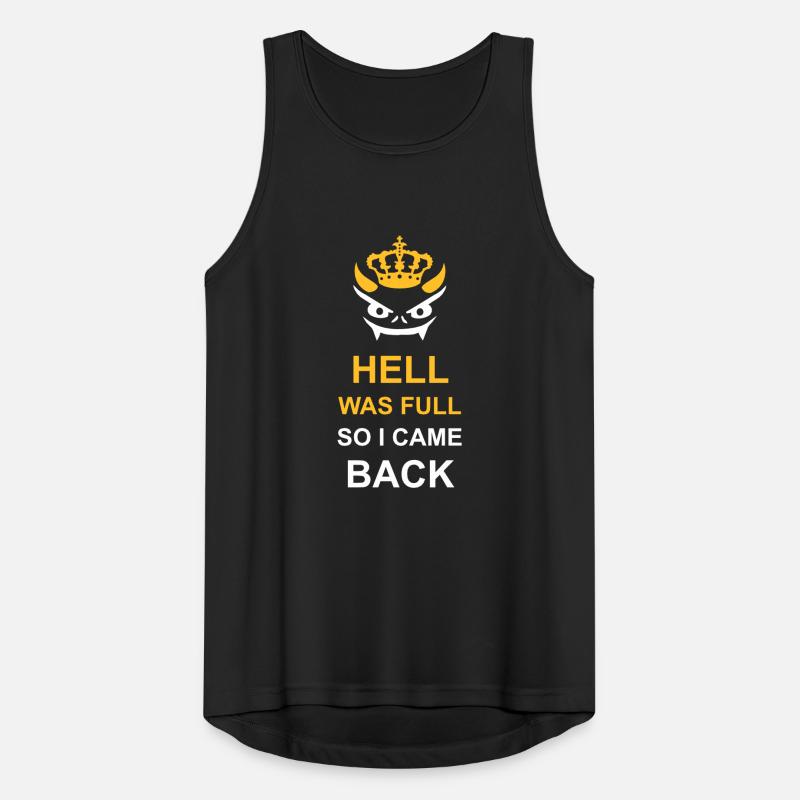 hell was full Zitat Männer Tank Top atmungsaktiv