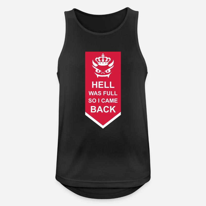hell was full Zitat - Männer Tank Top atmungsaktiv - Schwarz