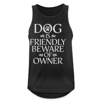 Dog Friendly Beware Owner Warning Humor Protect - Men's Breathable Tank Top - black - Front - Nick (188cm)