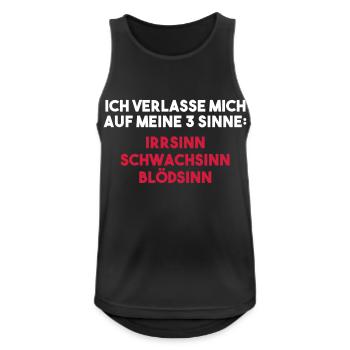 ICH VERLASSE MICH AUF MEINE 3 SINNE Geschenk - Männer Tank Top atmungsaktiv - Schwarz - Vorne - Nick (188cm)