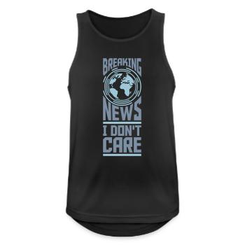 Breaking news don't care - Männer Tank Top atmungsaktiv - Schwarz - Vorne - Nick (188cm)