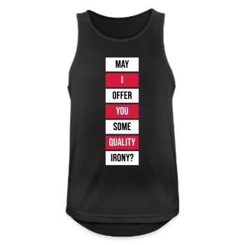 May I Offer You Some Quality Irony Lustiger Spruch - Men's Breathable Tank Top - black - Front - Nick (188cm)