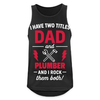 Dad and Plumber – Ich rocke beide Titel - Männer Tank Top atmungsaktiv - Schwarz - Vorne - Nick (188cm)