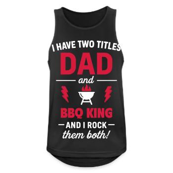 Dad King Of Barbecue Two Titles - Men's Breathable Tank Top - black - Front - Nick (188cm)