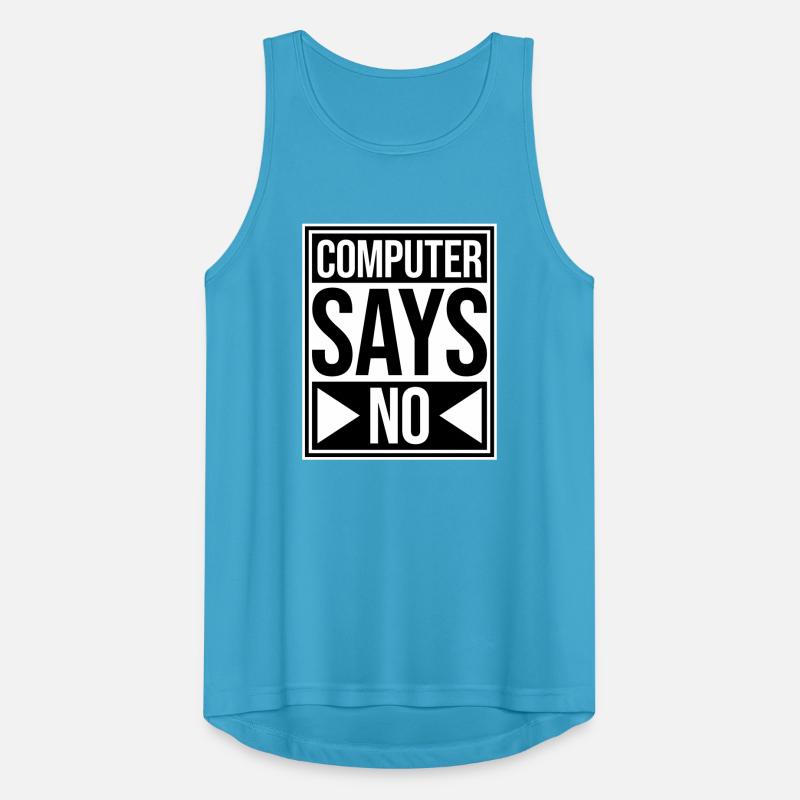 Computer Says No Lustig Programmierer Nerd Technik Männer Tank Top atmungsaktiv