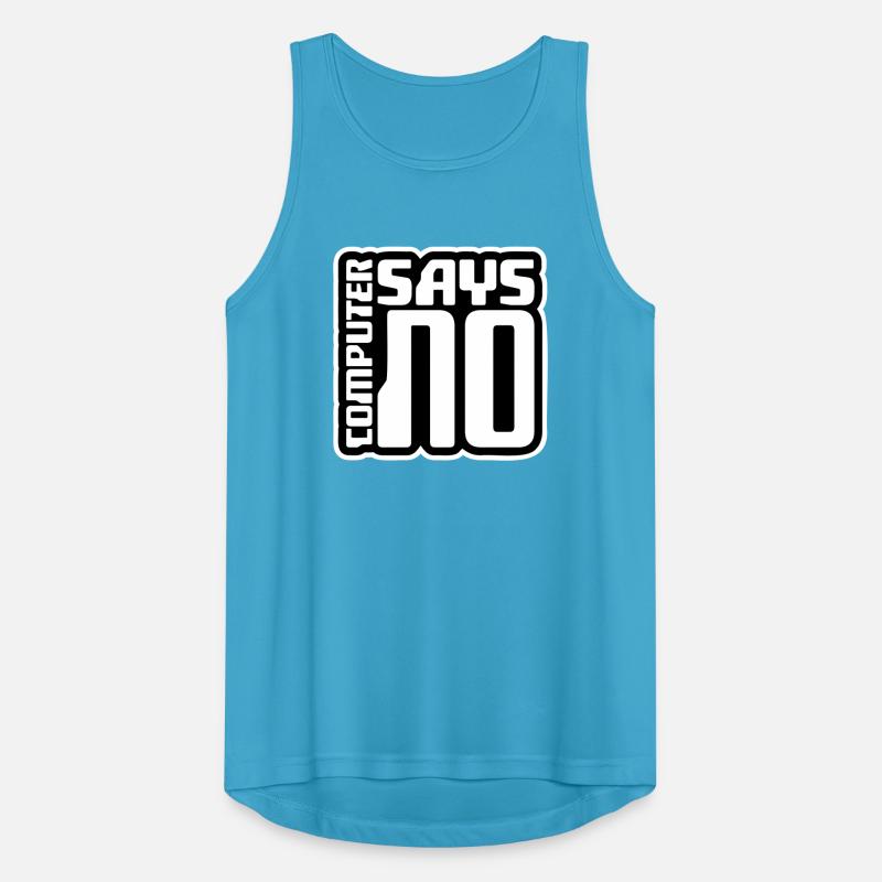 Computer Says No Lustig Programmierer Nerd Technik Männer Tank Top atmungsaktiv