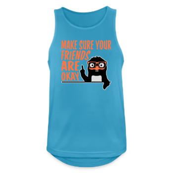 Make Sure Your Friends Are Okay Pinguin Nerd Geek - Männer Tank Top atmungsaktiv - Saphirblau - Vorne - Nick (188cm)