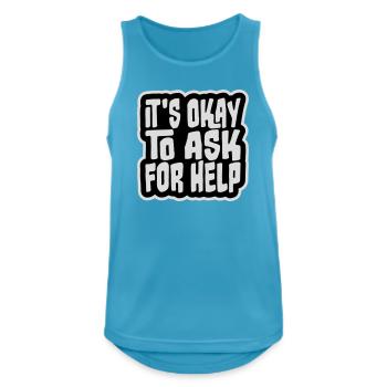 It's Okay To Ask For Help Help Questions Saying Logo - Men's Breathable Tank Top - sapphire blue - Front - Nick (188cm)