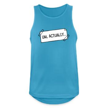 Um Actually Zettel Geklebt Nerd Klugscheißer Logo - Männer Tank Top atmungsaktiv - Saphirblau - Vorne - Nick (188cm)