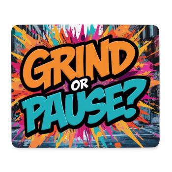 Grind or Pause? Graphic Graffiti - Mouse Pad (horizontal) - white - Front
