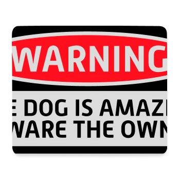 Warning Dog Amazing Beware Owner Dogs Pet - Mouse Pad (horizontal) - white - Front