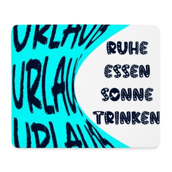 URLAUB - SONNE - RUHE - SOMMERFERIEN - ESSEN - Mousepad (Querformat) - Weiß - Vorne