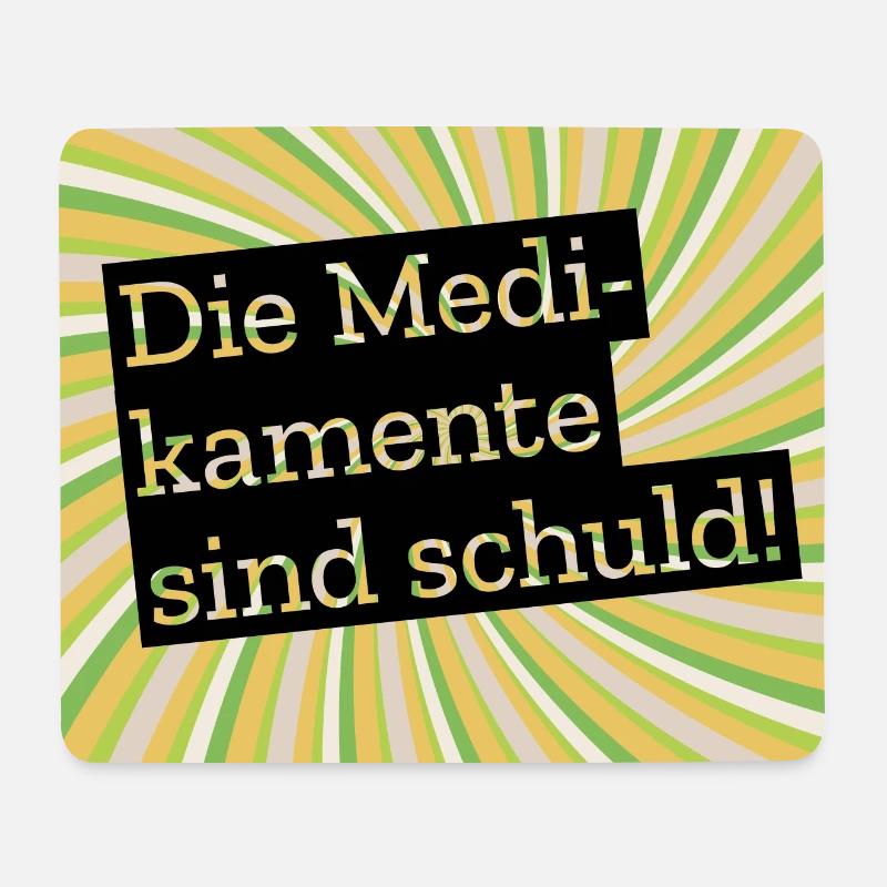 Die Medikamente sind schuld - Mousepad (Querformat) - Weiß