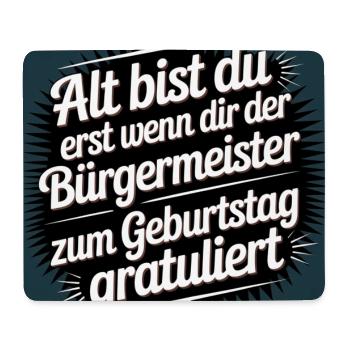 You are only old - funny birthday saying - Mouse Pad (horizontal) - white - Front