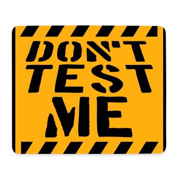 Don't Test Me Sign Naughty Funny Quote Saying - Mouse Pad (horizontal) - white - Front