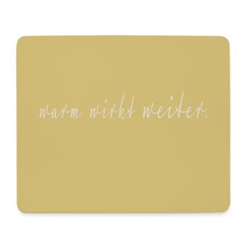 Warm Looks Continues Typography Poster Saying - Mouse Pad (horizontal) - white - Front
