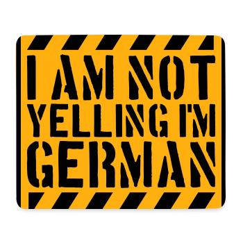 I Am Not Yelling I'm German Lustig Deutsch Spruch - Mouse Pad (horizontal) - white - Front