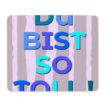 Du bist toll - Mousepad (Querformat) - Weiß - Vorne
