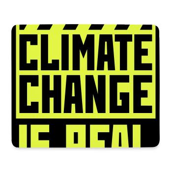 Climate Change Is Real Climate Change Science - Mouse Pad (horizontal) - white - Front