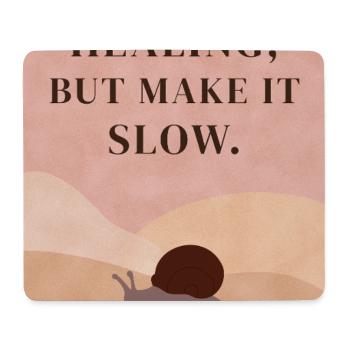 Healing, but make it slow - Mouse Pad (horizontal) - white - Front