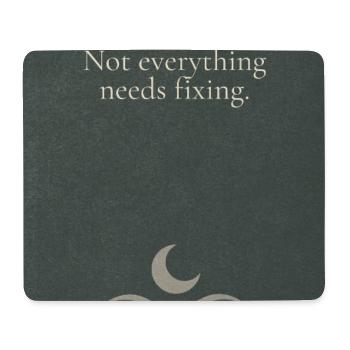 Not everything needs fixing - Mouse Pad (horizontal) - white - Front