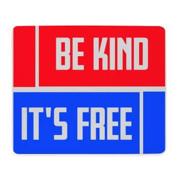Be Kind It's Free Freundlichkeit Statement Spruch - Mousepad (Querformat) - Weiß - Vorne