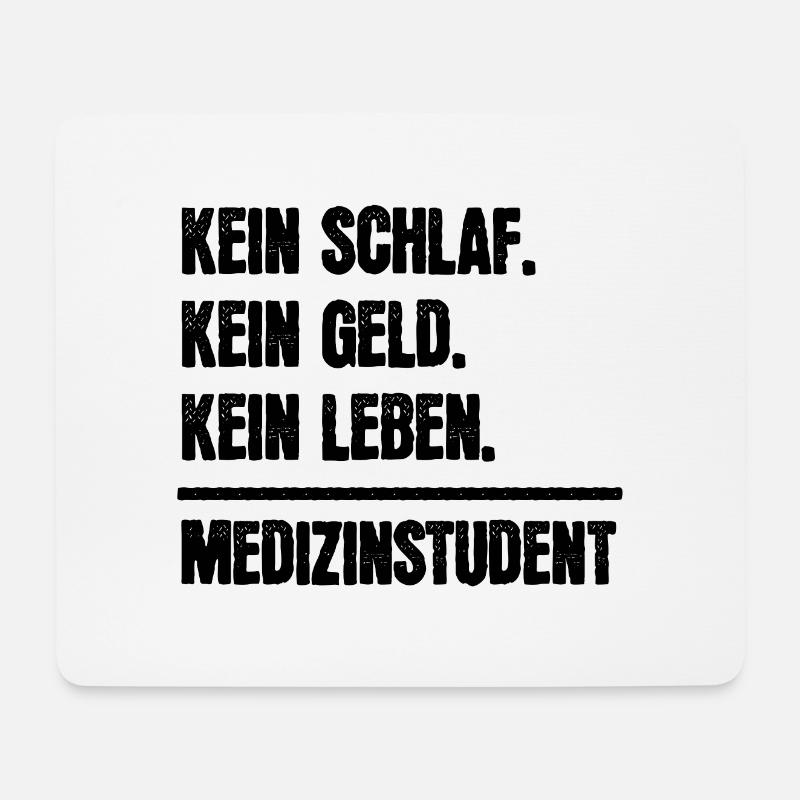 Kein Schlaf. Kein Geld. Kein Leben. Medizinstuden - Mousepad (Querformat) - Weiß