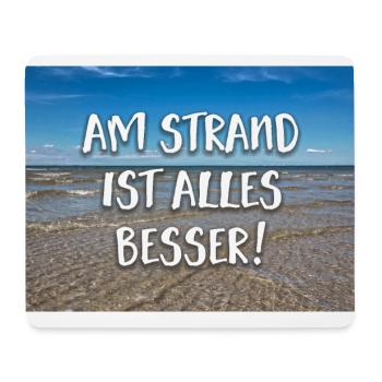 Am Strand ist alles besser - Mousepad (Querformat) - Weiß - Vorne