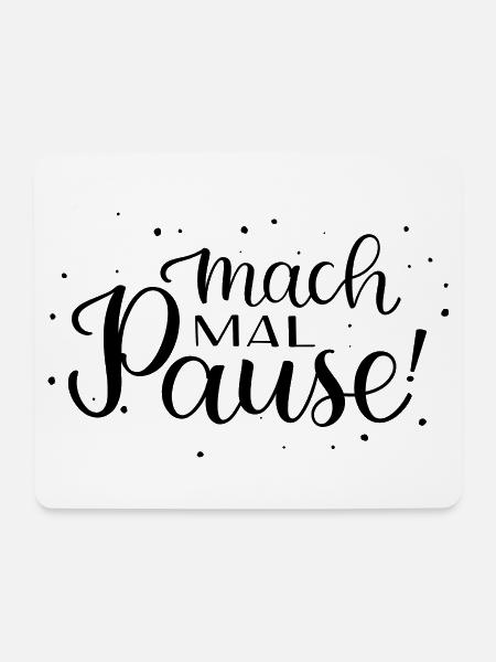 Ich mal Pause! - Mousepad (Querformat) - Weiß
