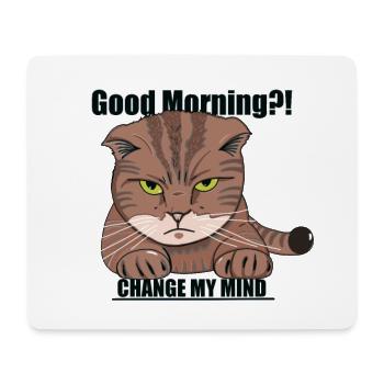 Good Morning Cat - Grumpy - Mouse Pad (horizontal) - white - Front