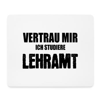 Vertrau mir ich studiere Lehramt - Mousepad (Querformat) - Weiß - Vorne