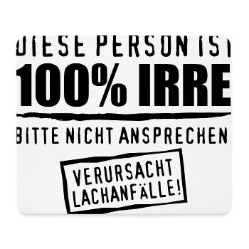 52 Diese Person ist 100% Prozent IRRE Verrückt - Mousepad (Querformat) - Weiß - Vorne