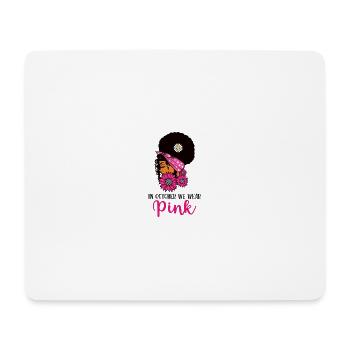 Im Oktober tragen wir Pink für afrikanische Frauen, die kämpfen - Mousepad (Querformat) - Weiß - Vorne
