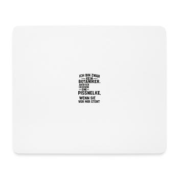 Ich bin zwar kein Botaniker, aber ich kenne eine.. - Mousepad (Querformat) - Weiß - Vorne