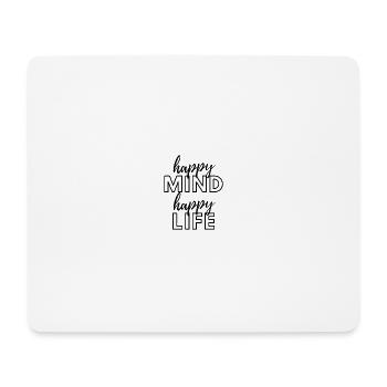 Happy mind happy life - Mousepad (Querformat) - Weiß - Vorne