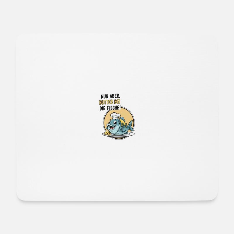 Butter bei die Fische - Mousepad (Querformat) - Weiß