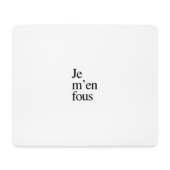 Je m'en fous - Tapis de souris (format paysage) - blanc - Devant