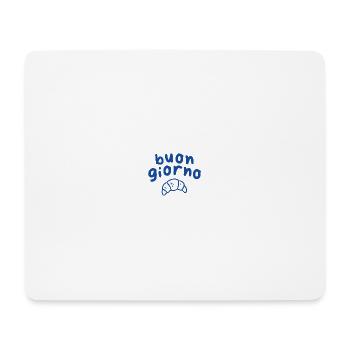 Buon Giorno cornetto  - Mousepad (Querformat) - Weiß - Vorne
