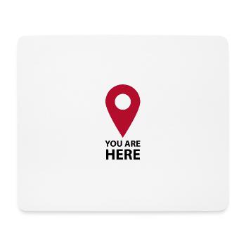 Navigation pin with the font: you are here - Mouse Pad (horizontal) - white - Front