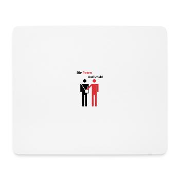 Die Roten sind schuld - Mousepad (Querformat) - Weiß - Vorne