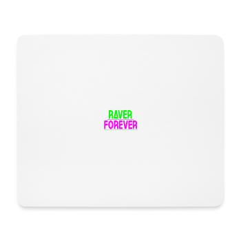 Raver forever - Mouse Pad (horizontal) - white - Front