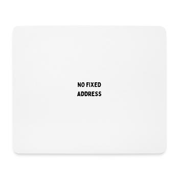 No fixed Adress Digital unterwegs Reise Weltreise - Mousepad (Querformat) - Weiß - Vorne