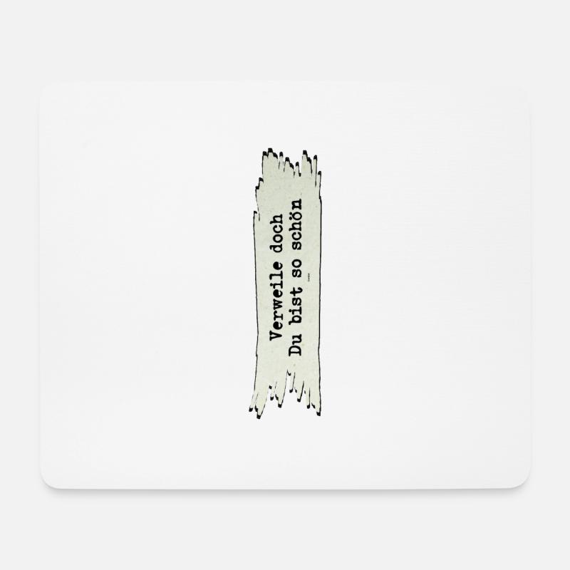 Verweile doch Du bist so schön * Goethe * Zitate - Mousepad (Querformat) - Weiß
