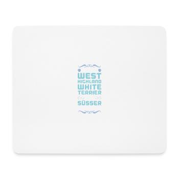 West Highland,White Terrier Dog Saying - Mouse Pad (horizontal) - white - Front